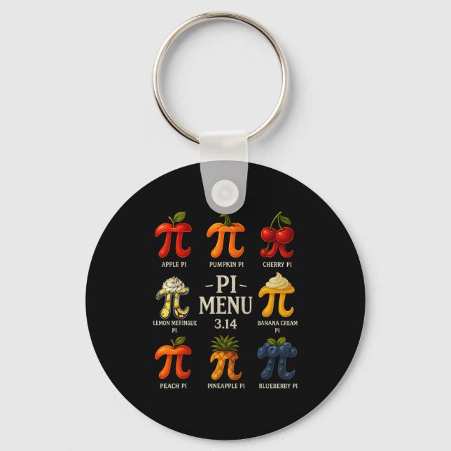 Pi Menu Pi Day 3.14 Funny Fruit Pie Menu Teachers  Key Ring (Front)