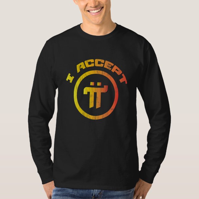 Pi Network Pioneer Cryptocurrency Crypto  I Accept T-Shirt (Front)