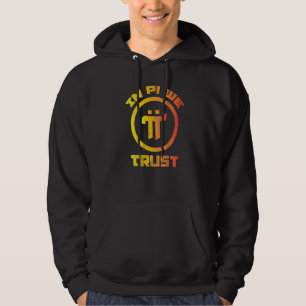 Pi Network Pioneer Cryptocurrency Crypto  In Pi We Hoodie
