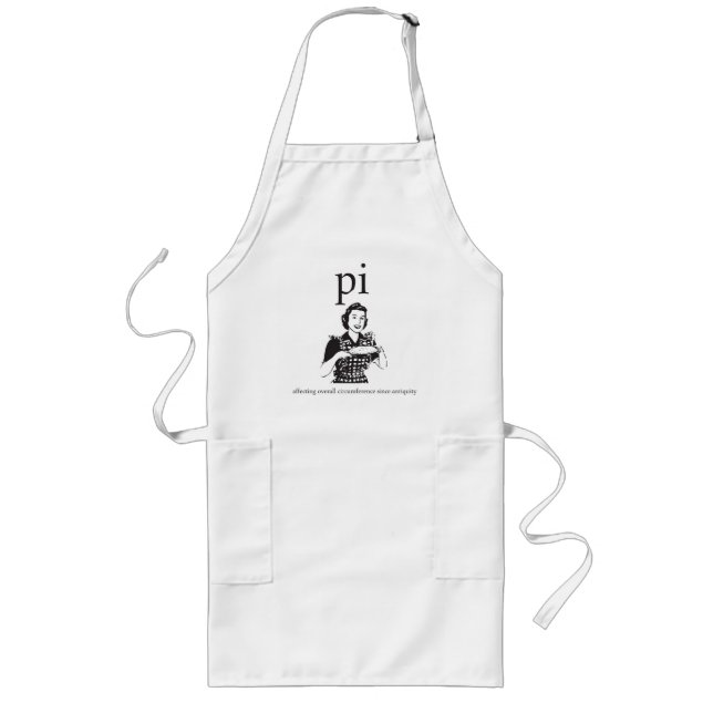Pi / Pie Affects Overall Circumference Nerd Humour Long Apron (Front)