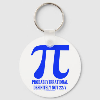 Pi Probably Irrational Definitely Not 22/7 (Blue) Key Ring