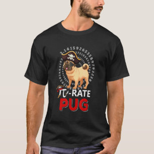 Pi Rate Pug Happy Pi Day Funny Pug Dog Pirate Love T-Shirt