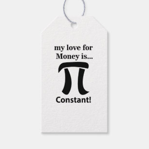 Pi Symbol Funny My Love For Money is Pi Symbol Gift Tags
