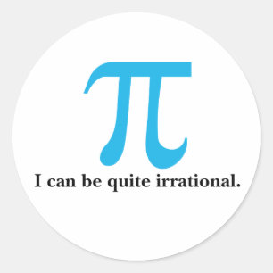 Pi Symbol, I can be Irrational Stickers