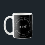 Pi, The Irrational Mathematical Constant Funny Coffee Mug<br><div class="desc">This black and white art piece, designed digitally, is released in commemoration of Pi Day, which is observed each year on March 14. The date 3.14 corresponds to the rounded value of π (pi), a well-recognised mathematical constant. The design features the value of the Pi constant to the first 100...</div>