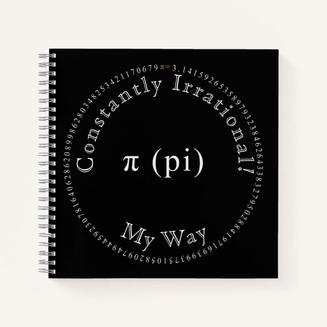Pi, The Irrational Mathematical Constant, Funny Notebook (Front)