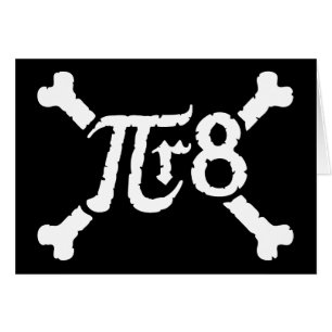 Pi x Radius to the 8th Power = Pirate