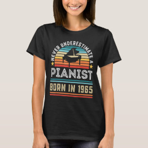 Pianist born in 1965 60th Birthday Piano T-Shirt