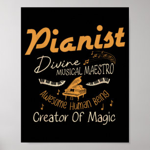 Pianist divine musical maestro awesome human being poster