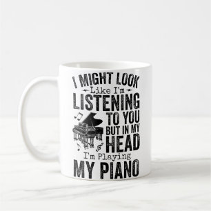 Pianist I Might Look Like I'M Listening Playing Pi Coffee Mug