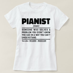 Pianist Noun Cool Musician Instructor Piano Lover  T-Shirt