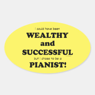 Pianist Wealthy & Successful Oval Sticker