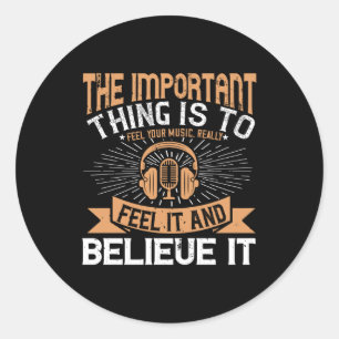 Piano - Feel And Believe The Music Classic Round Sticker