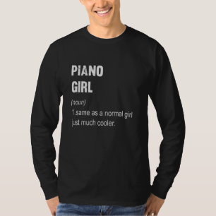 Piano Girl Definition Piano Women T-Shirt