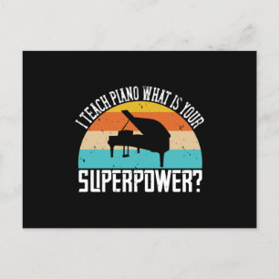 Piano - I Teach Piano. Your Super Power? Postcard
