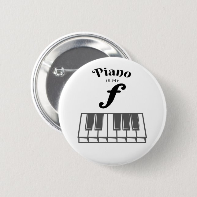 Piano Is My Forte Funny Piano keys Pianist Humour  6 Cm Round Badge (Front & Back)