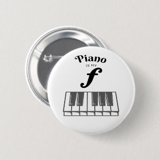 Piano Is My Forte Funny Piano keys Pianist Humour  6 Cm Round Badge