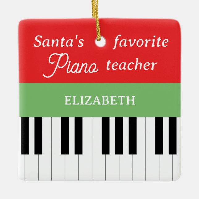 Piano Key Santa's Favourite Piano Teacher Ceramic Ornament (Front)