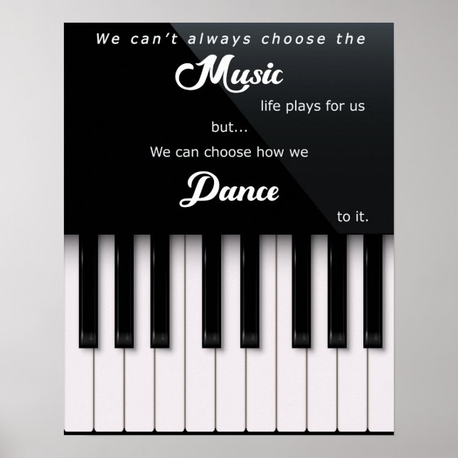 Piano Keys with Music and Dance Life Quote Poster (Front)