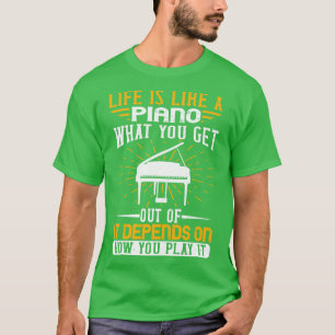 Piano Life Is Like A Piano T-Shirt