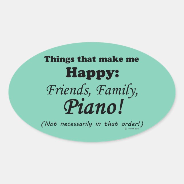 Piano Makes Me Happy Oval Sticker (Front)