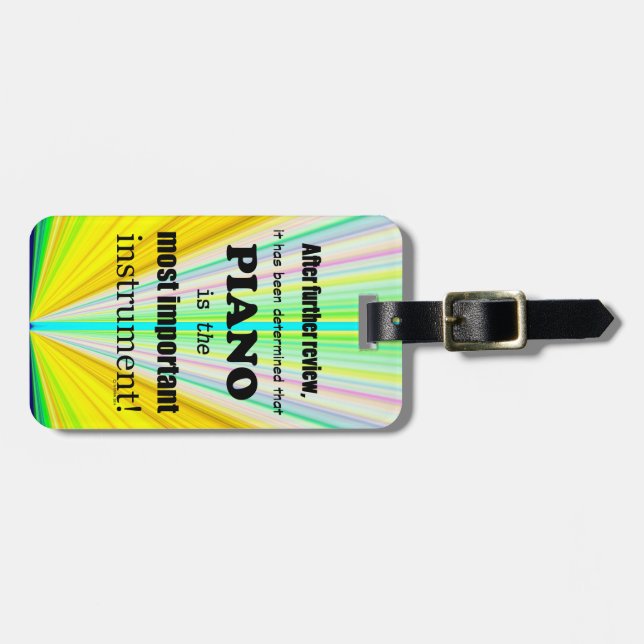 Piano  Most Important Instrument Luggage Tag (Front Horizontal)