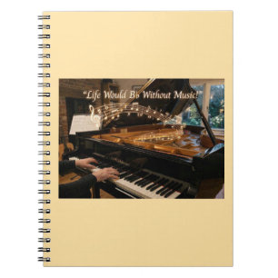 Piano Notebook – Life Would Bb Without Music