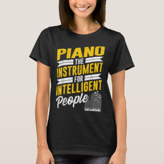 Piano Pianist Music Keyboard Musician Quote Gag Ou T-Shirt