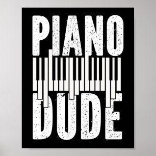 Piano Pianist Piano Dude Poster