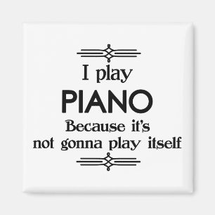 Piano - Play Itself Funny Deco Music Magnet