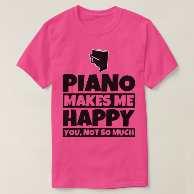 Piano Player Gifts Funny Piano Music Humour  T-Shirt (Design Front)