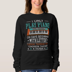 Piano Player Musician Musical Instrument Pianist M Sweatshirt