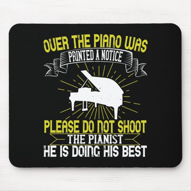 Piano - Please Do Not Shoot The Pianist Mouse Mat (Front)