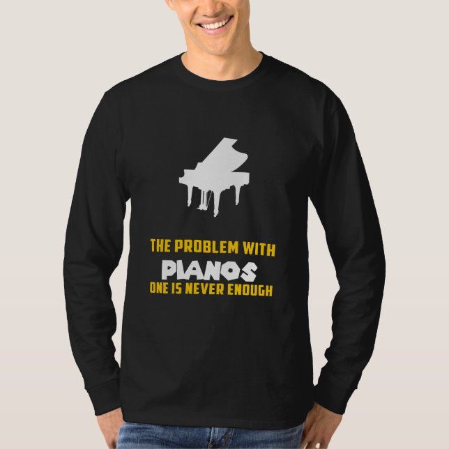 Piano Puzzles: The Problem with Pianos Funny Tee,  T-Shirt (Front)