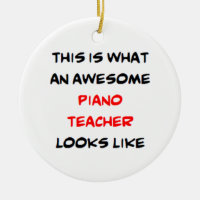 piano teacher, awesome