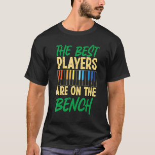 Piano Teacher Pianist Keyboard The Best Players Ar T-Shirt