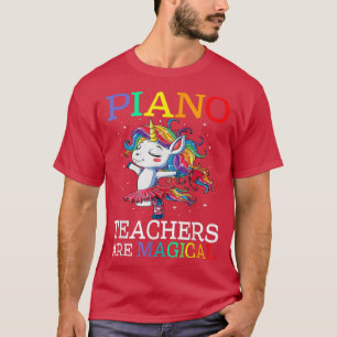 Piano Teachers Are Magical Unicorn Back To School T-Shirt