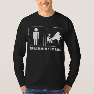 Piano Virtuosos Unite: Your Husband, Meet My Husba T-Shirt