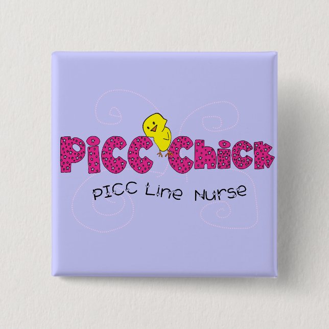 PICC Chick PICC Line Nurse Gifts 15 Cm Square Badge (Front)