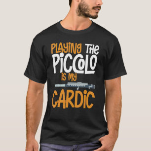 Piccolo Instrument Music Flute Player Beginner Les T-Shirt