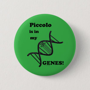 Piccolo Is In My Genes 6 Cm Round Badge