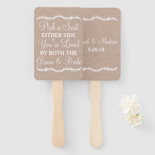 Pick a Seat Either Side burlap wedding Hand Fan (Front and Back)