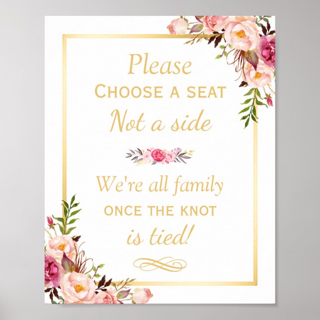 Pick a Seat Not a Side Floral Chic Wedding Sign (Front)