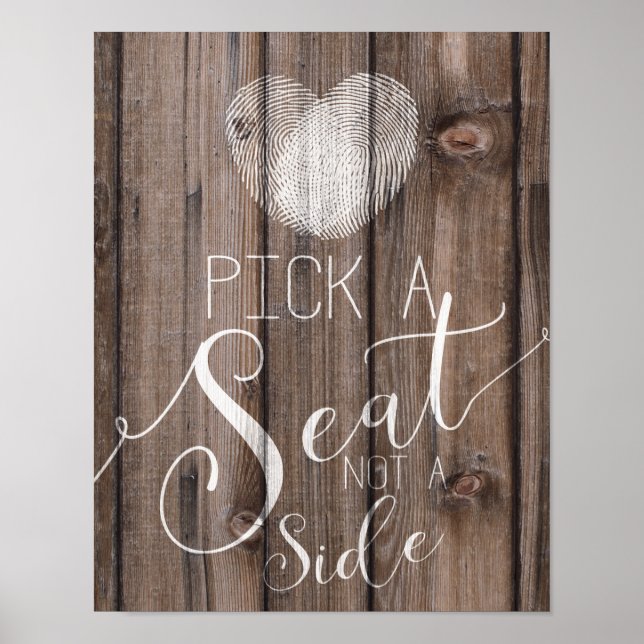 pick a seat not a side rustic wood wedding sign (Front)