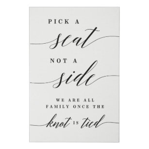 Pick a Seat Not A Side Wedding Canvas Sign