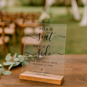 Pick a Seat Not a Side Wedding Ceremony Seating Acrylic Sign