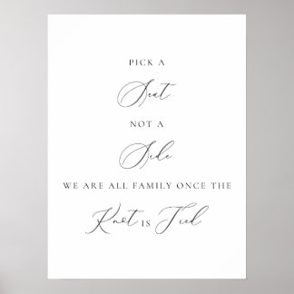 Pick a Seat Not a Side Wedding Sign Minimalist 