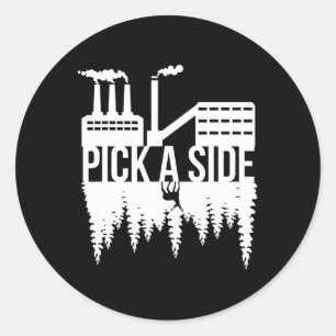 Pick A Side Pollution Nature Trees Climate Change Classic Round Sticker