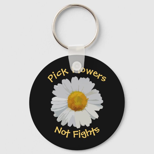 Pick Flowers Not Fights Daisy Keychain (Front)