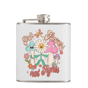 Pick Flowers, Not Fights   Mushroom & Floral Hip Flask